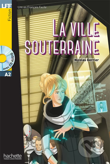 LFF A2: La Ville souterraine + CD Audio - Nicolas Gerrier - kniha z kategorie Beletrie