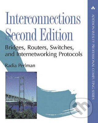 Interconnections, Second edition (Bridges, Routers, Switches and Internetworking Protocol) - kniha z kategorie Počítače a internet