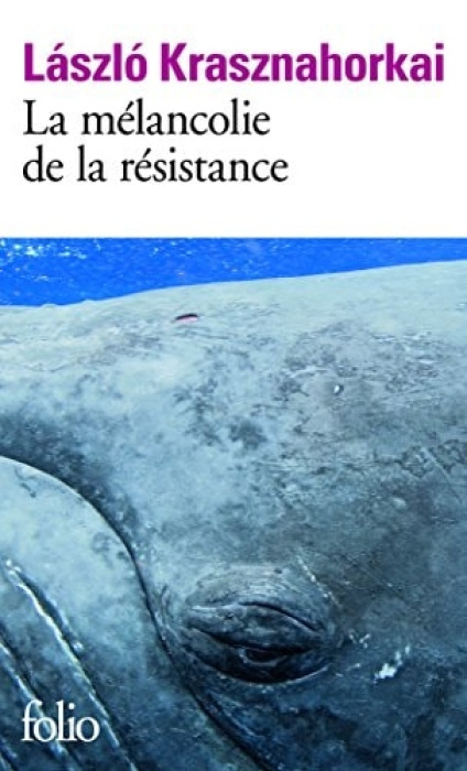 Cambourakis Melancolie de la resistance - Krasznahorkai a Laslo