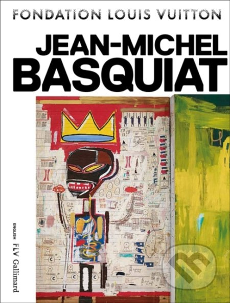 Jean-Michel Basquiat - Dieter Buchhart - kniha z kategorie Malířství a sochařství