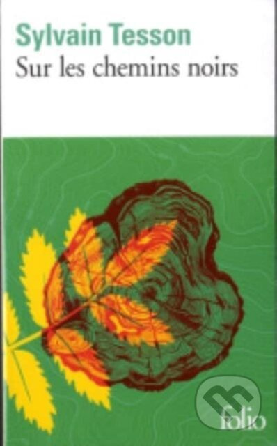 Sur les chemins noirs - Sylvain Tesson - kniha z kategorie Společenská beletrie