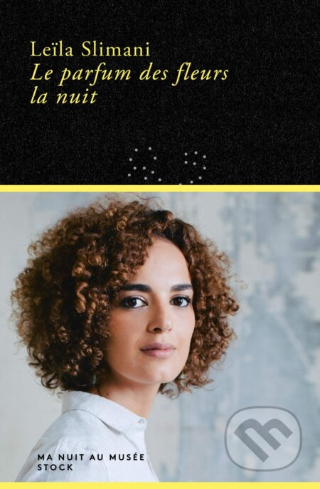 Le parfum des fleurs la nuit - Leila Slimani - kniha z kategorie Společenská beletrie