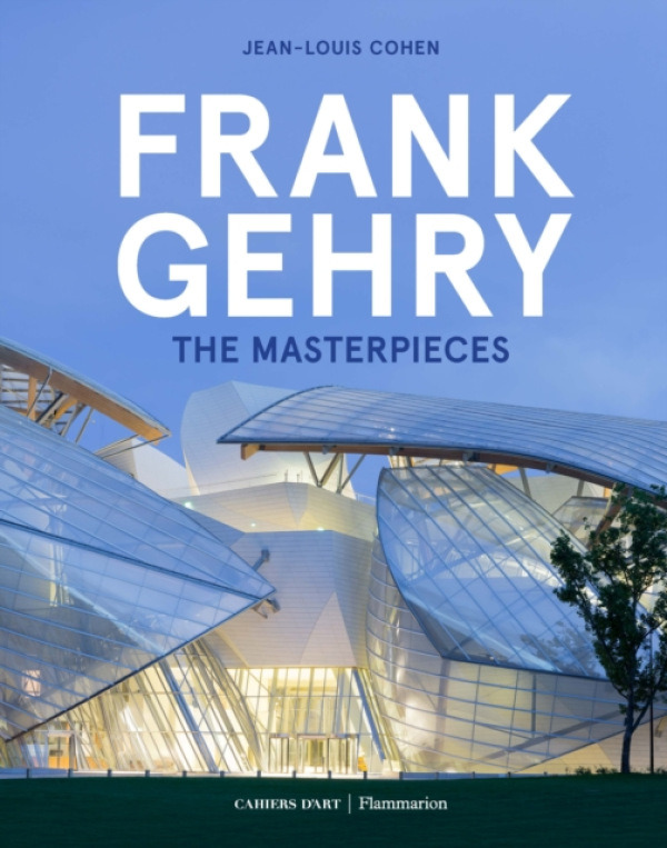 Editions Flammarion Frank Gehry: The Masterpieces - Cohen, Jean-Louis