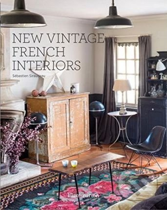 New Vintage French Interiors - Sebastien Siraudeau - kniha z kategorie Design