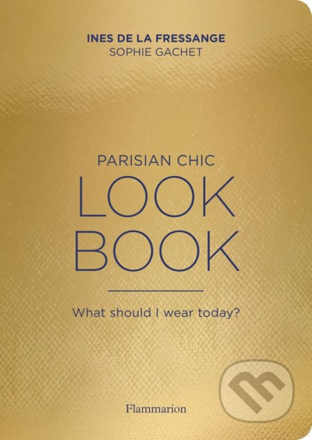 Parisian Chic Look Book (What Should I Wear Today?) - kniha z kategorie Zdraví a životní styl