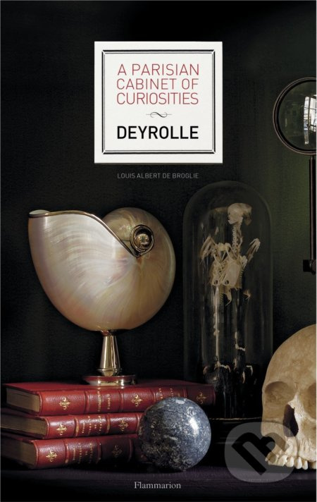 A Parisian Cabinet of Curiosities (Deyrolle) - Prince Louise Albert de Broglie - kniha z kategorie Umění, design a architektura