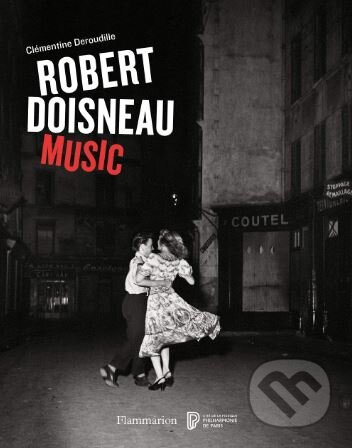 Music - Robert Doisneau, Clémentine Deroudille - kniha z kategorie Fotografie