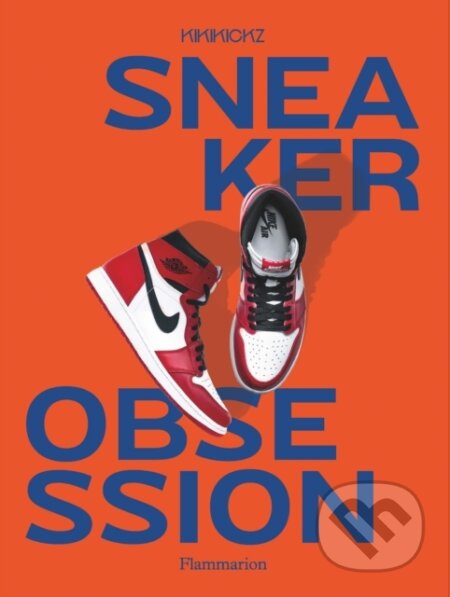Sneaker Obsession - Alexandre Pauwels - kniha z kategorie Móda