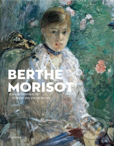 Berthe Morisot - Jean-Dominique Rey - kniha z kategorie Dějiny umění