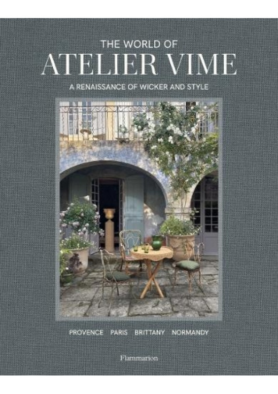 World of Atelier Vime, A Renaissance of Wicker and Style Editions Flammarion