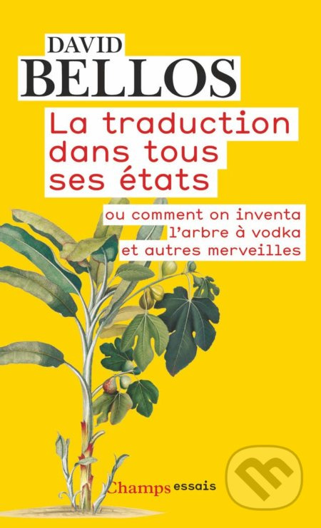La traduction dans tous ses états (ou Comment on inventa l'arbre à vodka et autres merveilles) - kniha z kategorie Odborné a naučné