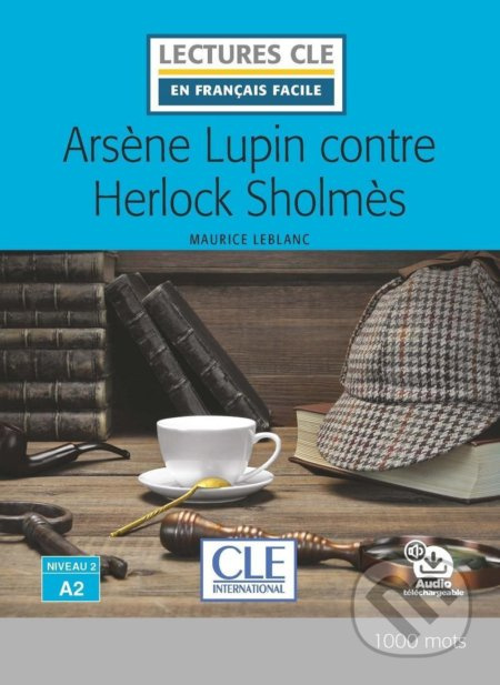 Lecture CLE en français facile Arsene Lupin contre Herlock Sholmes Niveau 2/A2 Livre + Audio téléchargeable CLE International