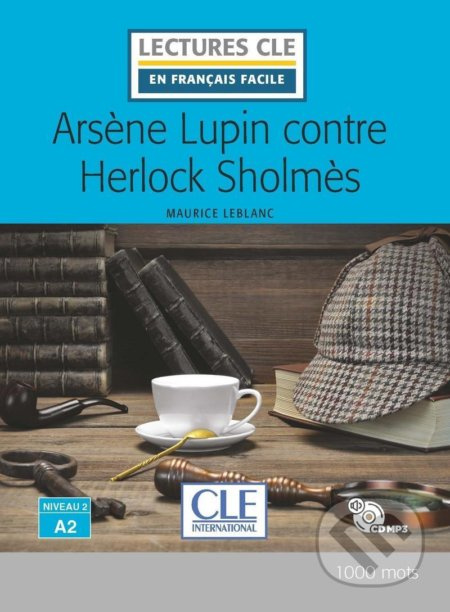 Arsene Lupin contre Herlock Sholmes (Niveau 2/A2 - Lecture CLE en français facile - Livre + CD)