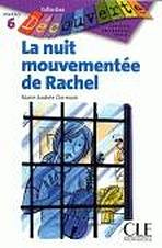 DECOUVERTE 6 LA NUIT MOUVEMENTEE DE RACHEL CLE International