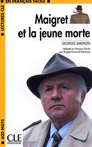 LECTURES CLE EN FRANCAIS FACILE NIVEAU 1: MAIGRET ET LA JEUNE MORTE CLE International