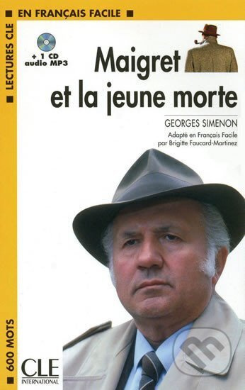 LECTURES CLE EN FRANCAIS FACILE NIVEAU 1: MAIGRET ET LA JEUNE MORTE + CD MP3 CLE International