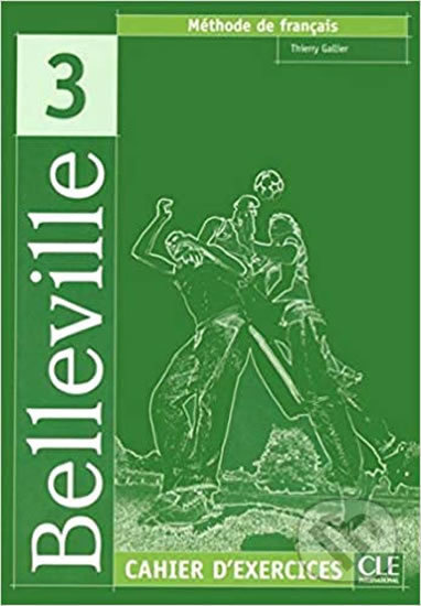 Belleville 3 cahier d´exercices + CD CLE International