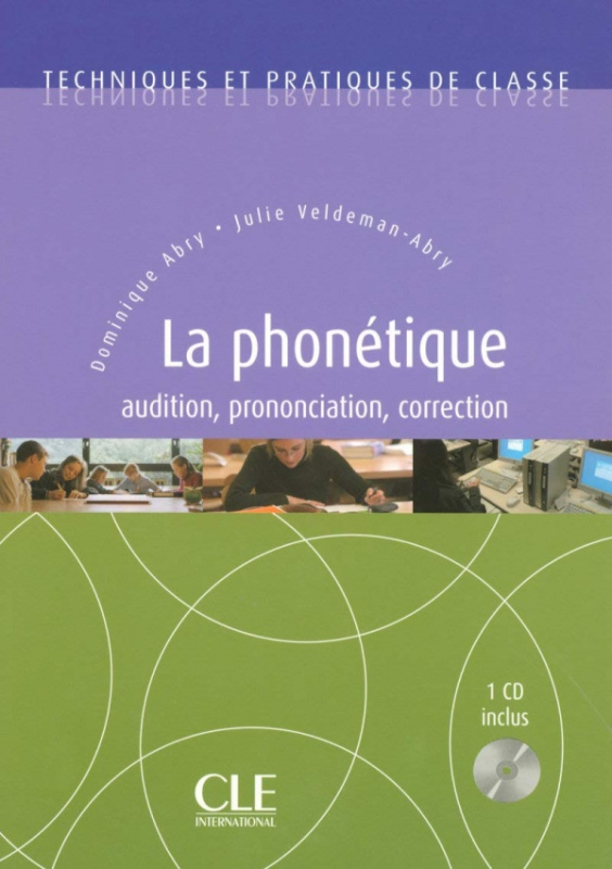 La Phonétique + CD Audio - Livre + CD audio CLE International