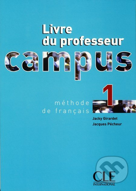 Campus 1 guide pédagogique CLE International