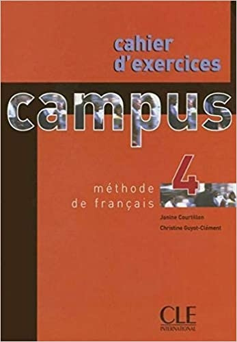Campus 4 cahier d´exercices CLE International