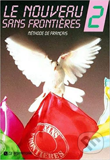 Le nouveau sans frontiéres: 2 Livre de l´éleve - Philippe Dominique - kniha z kategorie Jazykové učebnice a slovníky