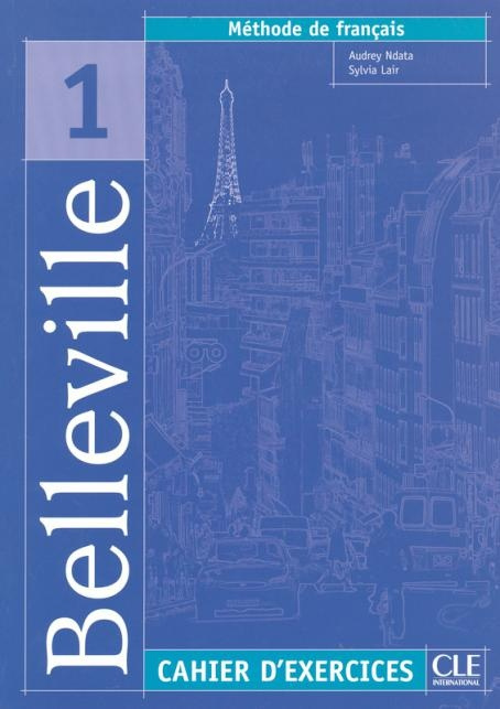 Belleville 1 cahier d´exercices + CD CLE International