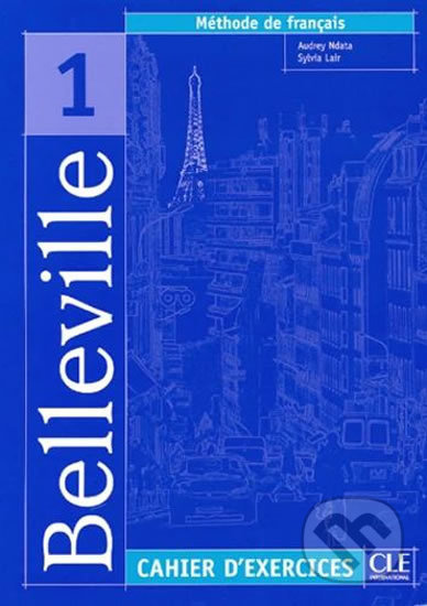 Belleville 1 cahier d´exercices + CD CLE International