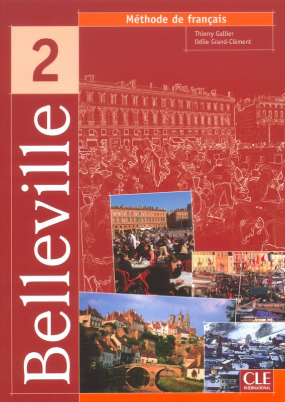 Belleville 2 livre de l´éleve CLE International
