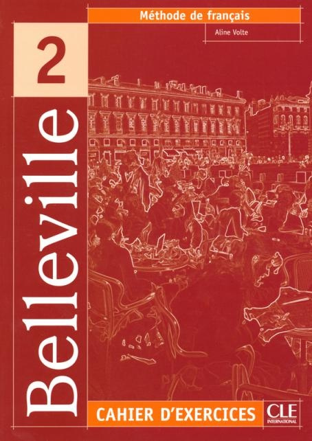 Belleville 2 cahier d´exercices + CD CLE International
