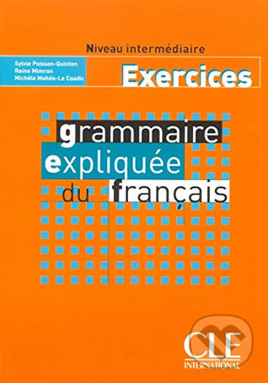 Grammaire expliquée: Intermédiaire Cahier d´exercices - kniha z kategorie Jazykové učebnice a slovníky