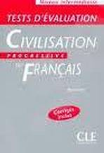 CIVILISATION PROGRESSIVE DU FRANCAIS: NIVEAU INTERMEDIAIRE - TESTS D´EVALUATION CLE International
