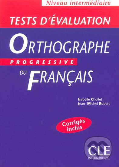 Orthographe progressive du francais: Intermédiaire Tests d´évaluation - kniha z kategorie Jazykové učebnice a slovníky