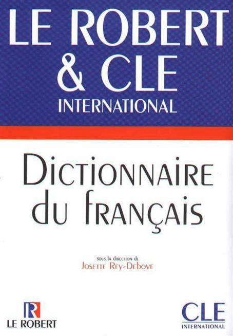 CLE DICTIONNAIRE DU FRANCAIS - REFERENCE APPRENTISSAGE CLE International