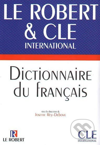 CLE DICTIONNAIRE DU FRANCAIS - REFERENCE APPRENTISSAGE CLE International