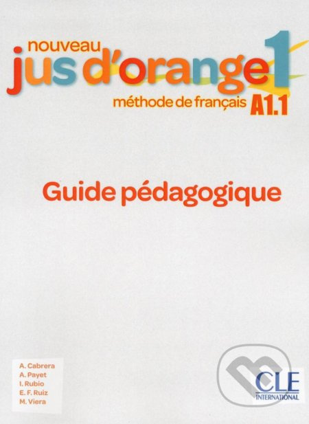 Nouveau Jus d´orange 1 - Niveau A1.1 - Guide pédagogique - kniha z kategorie Jazykové učebnice a slovníky