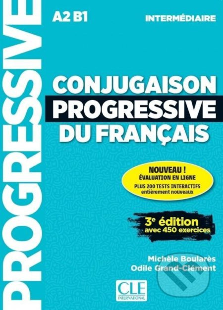 Conjugaison progressive du francais - Niveau intermédiaire (A2/B1) - Livre + CD + Appli-web - 3eme édition CLE International