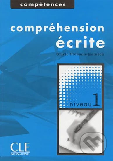 Compréhension ecrité: Niveau 1 A1/A2 - Sylvie Poisson-Quinton - kniha z kategorie Jazykové učebnice a slovníky