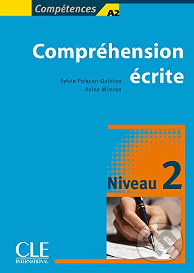 Compréhension ecrité: Niveau 2 A2/B1 - Sylvie Poisson-Quinton - kniha z kategorie Jazykové učebnice a slovníky