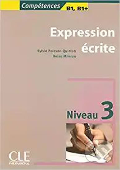 Expression ecrite 3 B1/B1+ - Reine Mimran - kniha z kategorie Jazykové učebnice a slovníky