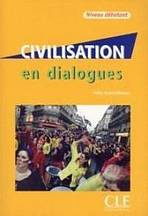 CIVILISATION EN DIALOGUES NIVEAU DEBUTANT + CD AUDIO CLE International