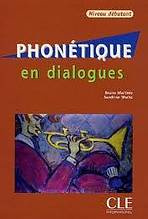 PHONETIQUE EN DIALOGUES NIVEAU DEBUTANT + CD AUDIO CLE International
