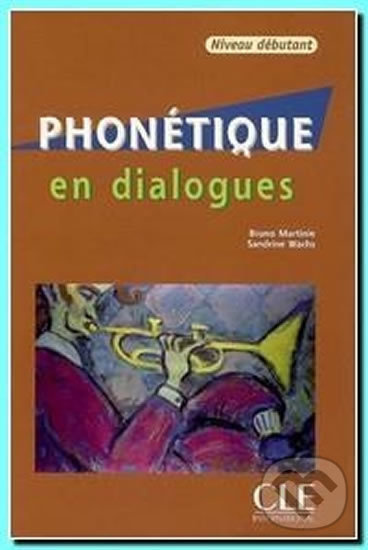 PHONETIQUE EN DIALOGUES NIVEAU DEBUTANT + CD AUDIO CLE International