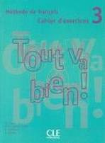 TOUT VA BIEN! 3 EXERCICES + CD CLE International