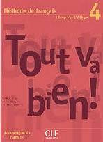 TOUT VA BIEN! 4 ELEVE + PORTFOLIO CLE International