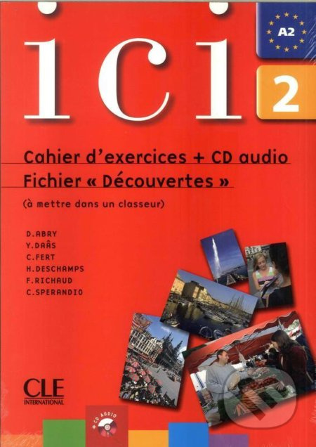 Ici 2/A2 Cahier d´exercices + CD Fichier "Dsécouvertes" - kniha z kategorie Jazykové učebnice a slovníky