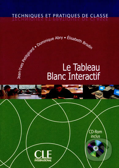 Le Tableau Blanc Interactif - Livre + cédérom CLE International