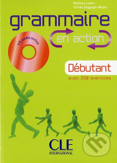 Grammaire EN ACTION Débutant A1/A2 + CD audio CLE International