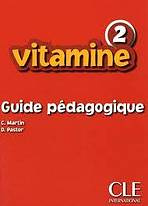 VITAMINE 2 GUIDE PEDAGOGIQUE CLE International