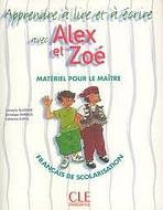 ALEX ET ZOE APPRENDRE A LIRE ET ECRIRE AVEC ALEX ET ZOE CLE International