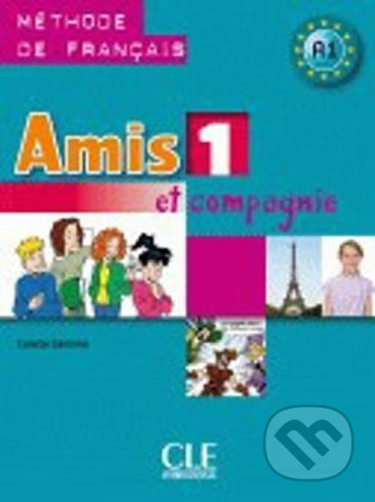 Amis et Compagnie 1 ELEVE CLE International
